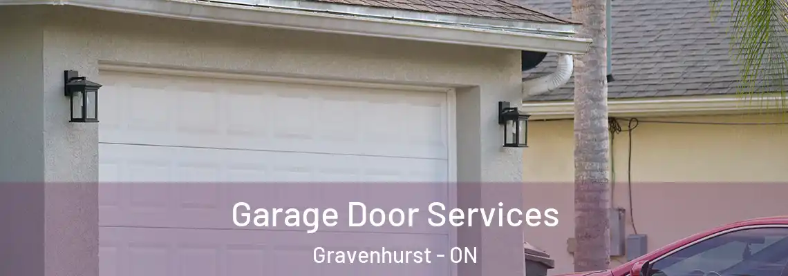 Garage Door Services Gravenhurst - ON